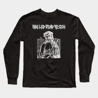 Death Metal Passion Of The Christ Nailed Dead Risen Impending Doom Long Sleeve T-Shirt